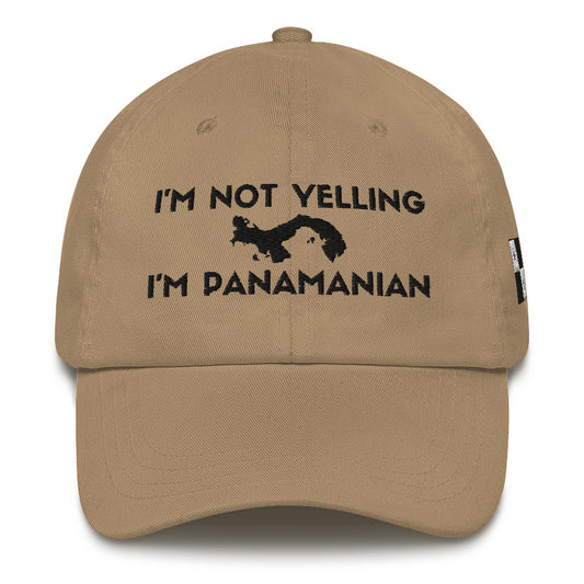 I'm Not Yelling I'm Panamanian Dad Hat